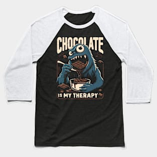 Chocolate lover therapy monster Baseball T-Shirt